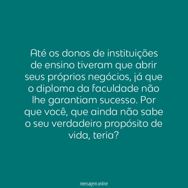Até os donos de instituições de ensino tiveram