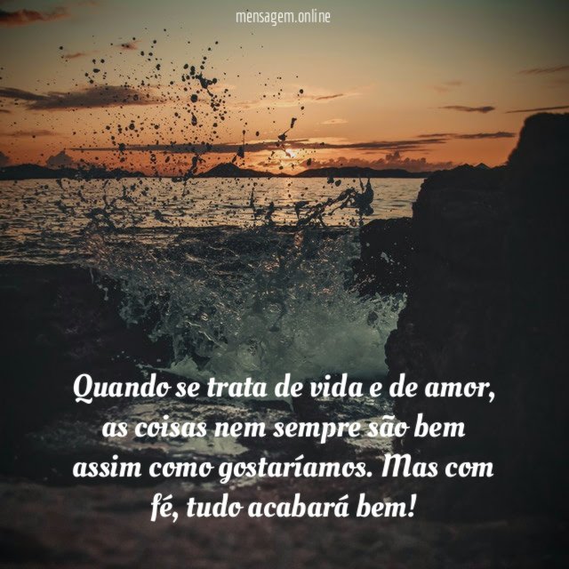 Quando se trata de vida e de amor