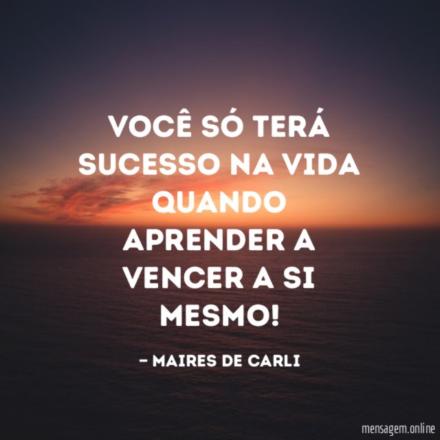 Você só terá sucesso na vida quando aprender