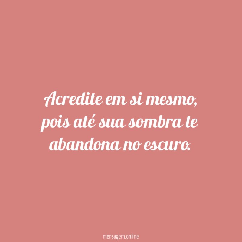 Acredite em si mesmo