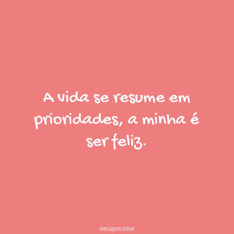 A vida se resume em prioridades