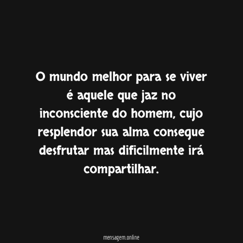 O mundo melhor para se viver é aquele
