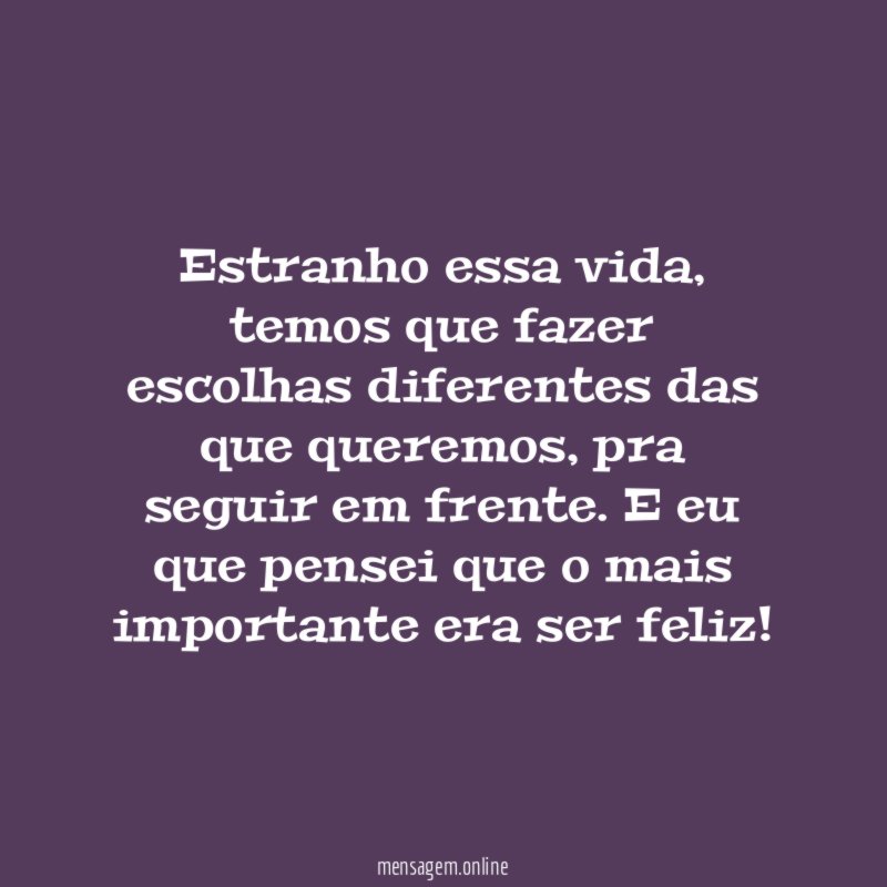 Estranho essa vida