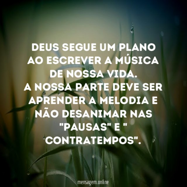 Deus segue um plano ao escrever a música de nossa vida