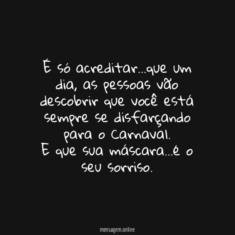 É só acreditar