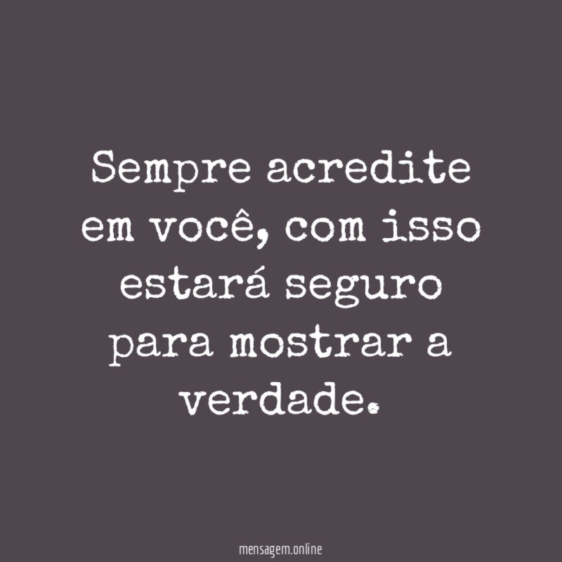 Sempre acredite em você