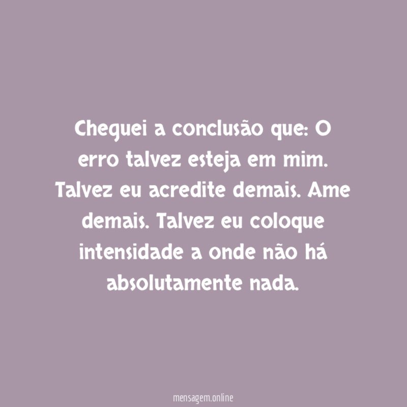 Cheguei a conclusão que