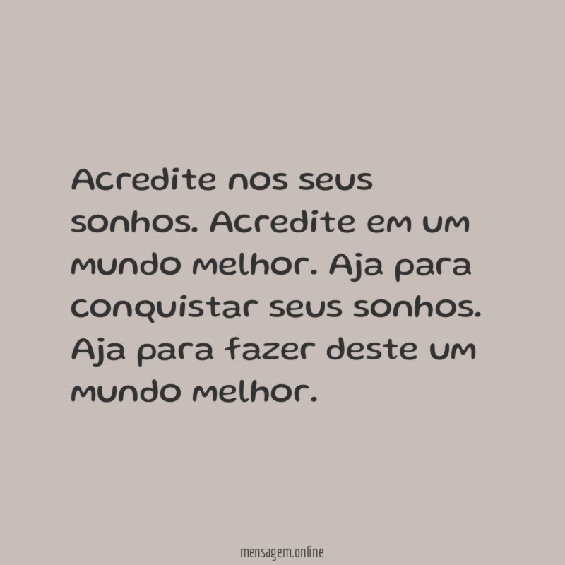 Acredite nos seus sonhos