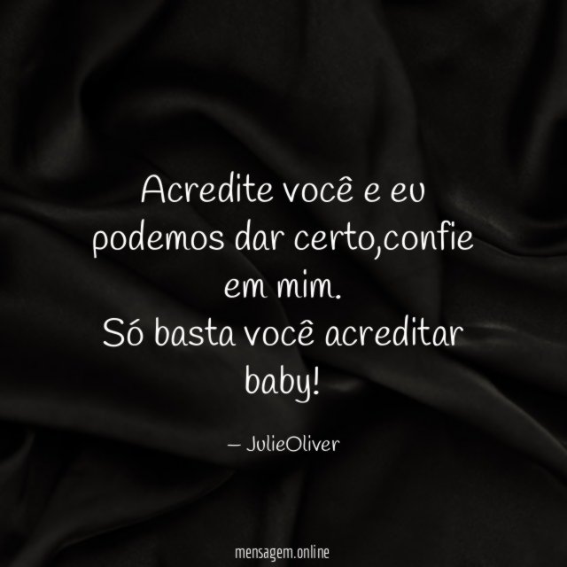 Acredite você e eu podemos dar certo