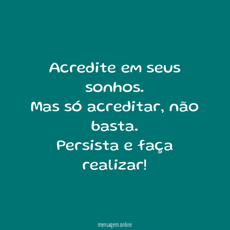 Acredite em seus sonhos