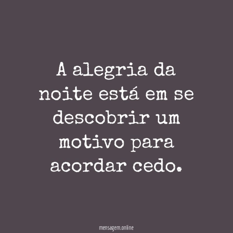 A alegria da noite está em se descobrir