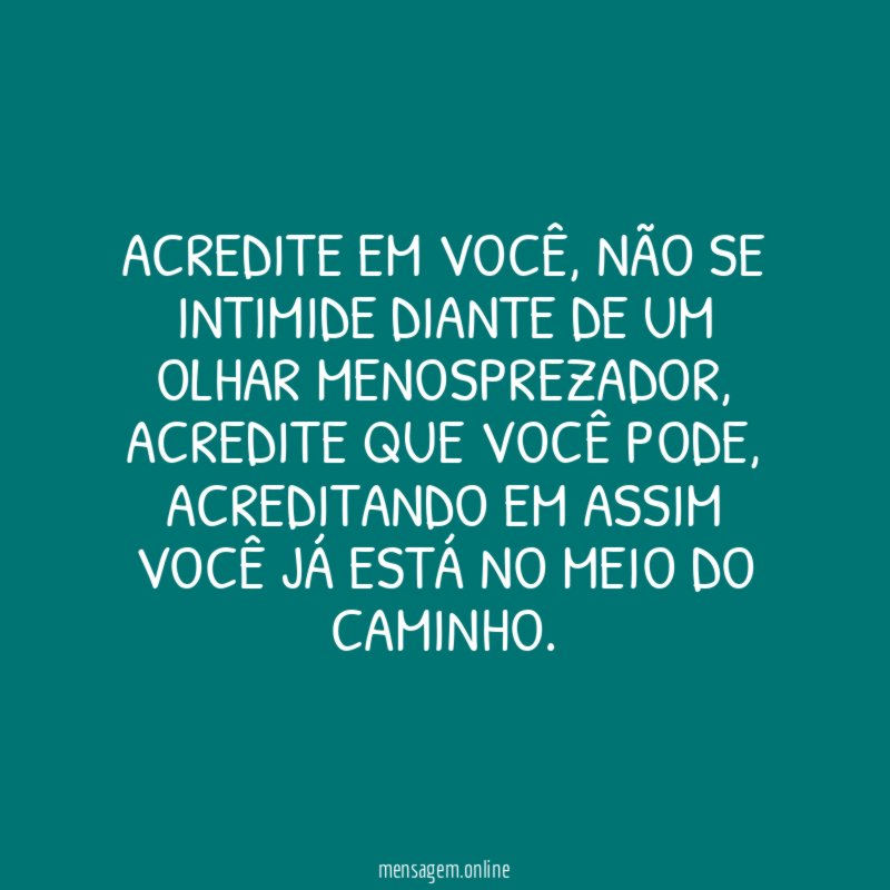 Acredite em você