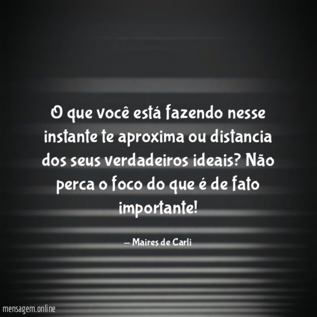 O que você está fazendo nesse instante te