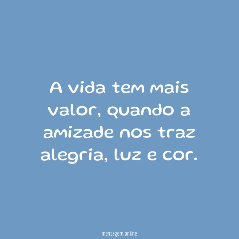 A vida tem mais valor