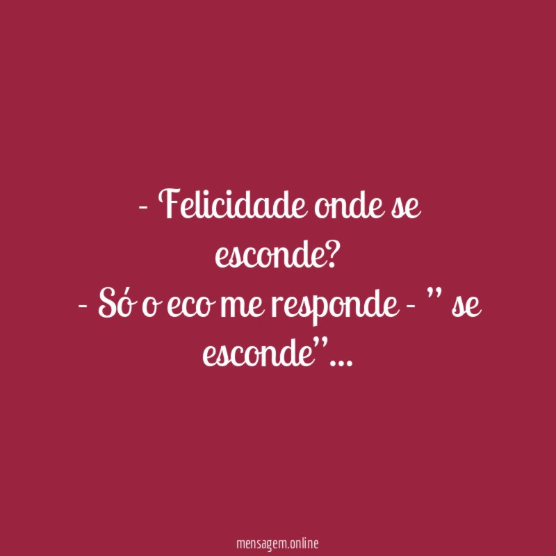 Felicidade onde se esconde