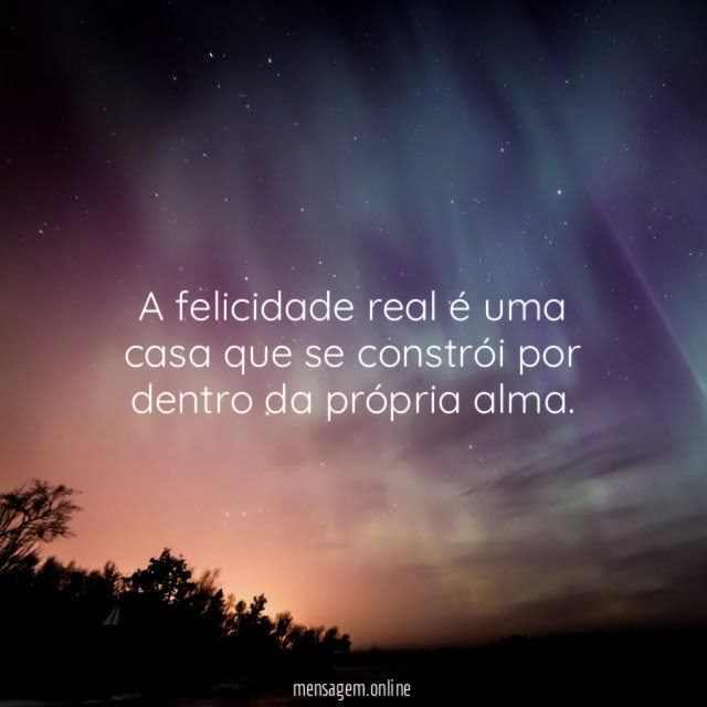 A felicidade real é uma casa que se