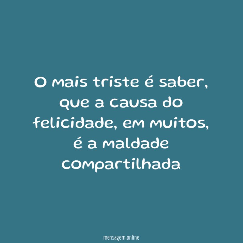 O mais triste é saber