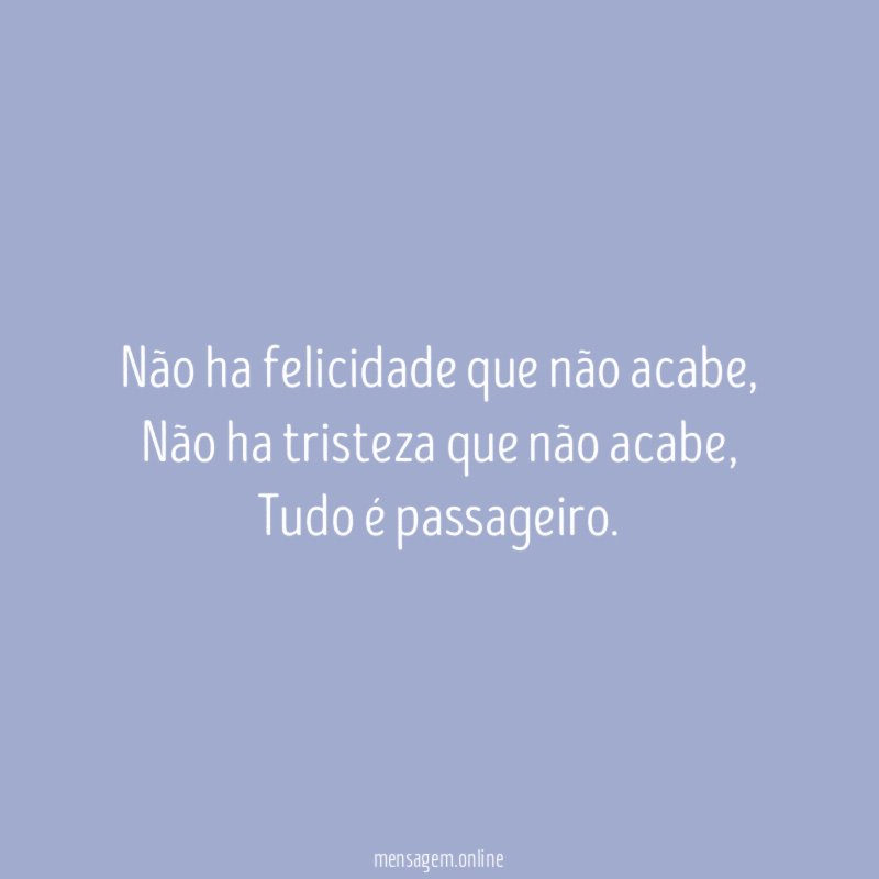 Não ha felicidade que não acabe