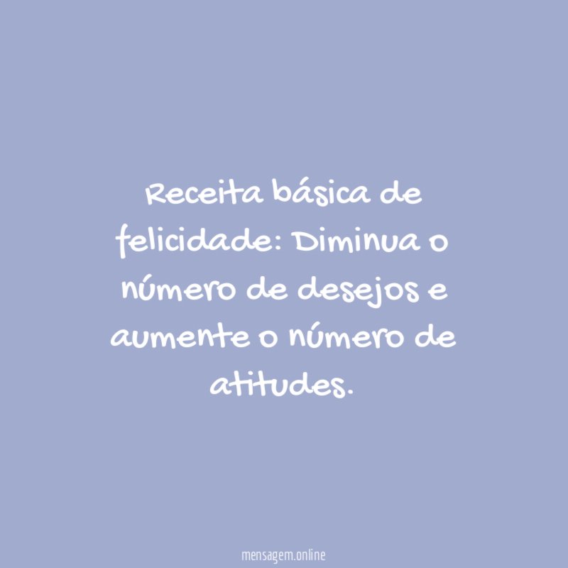 Receita básica de felicidade
