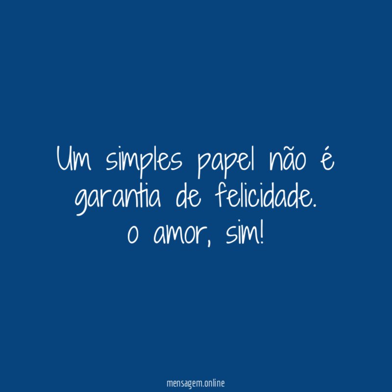 Um simples papel não é garantia de felicidade