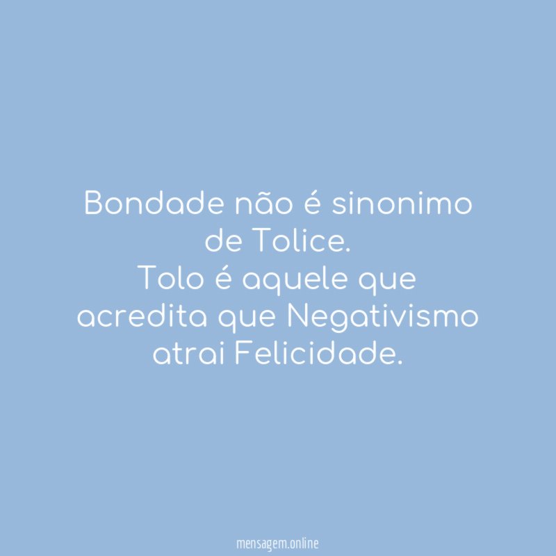 Bondade não é sinonimo de Tolice