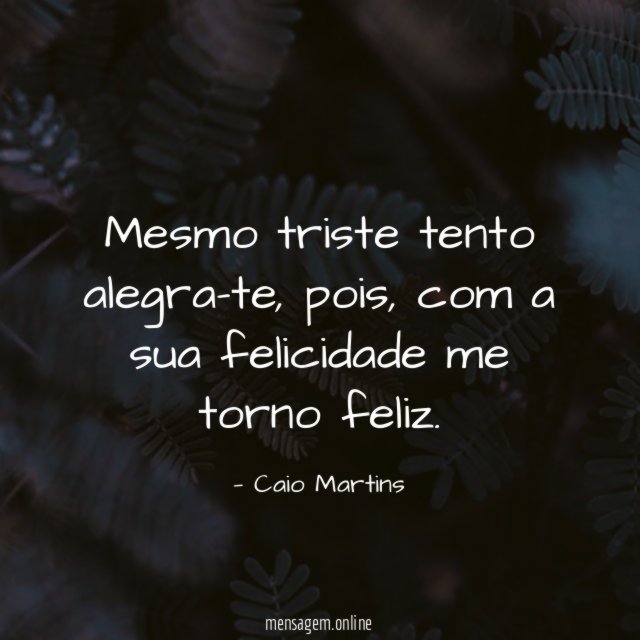 Mesmo triste tento alegra-te
