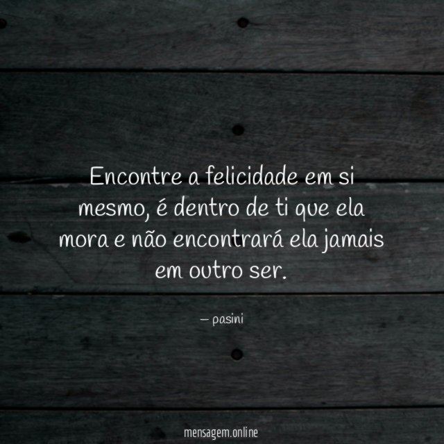 Encontre a felicidade em si mesmo