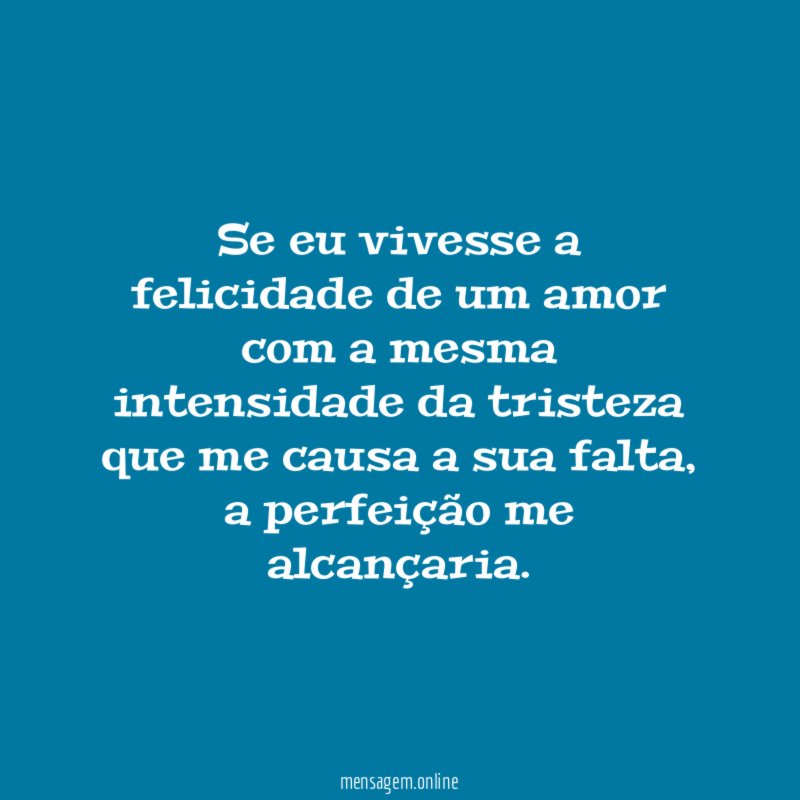 Se eu vivesse a felicidade de um amor
