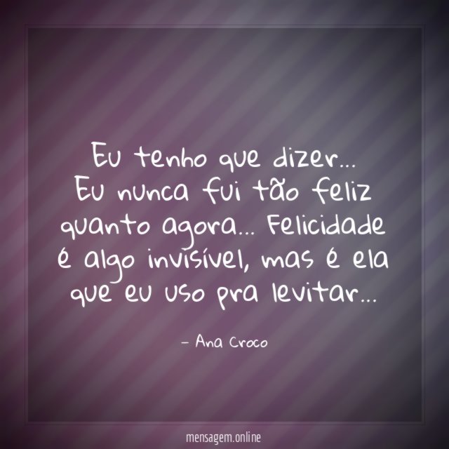 Eu tenho que dizer…
