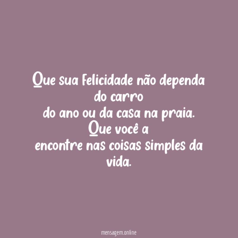 Que sua felicidade não dependa do carro do ano