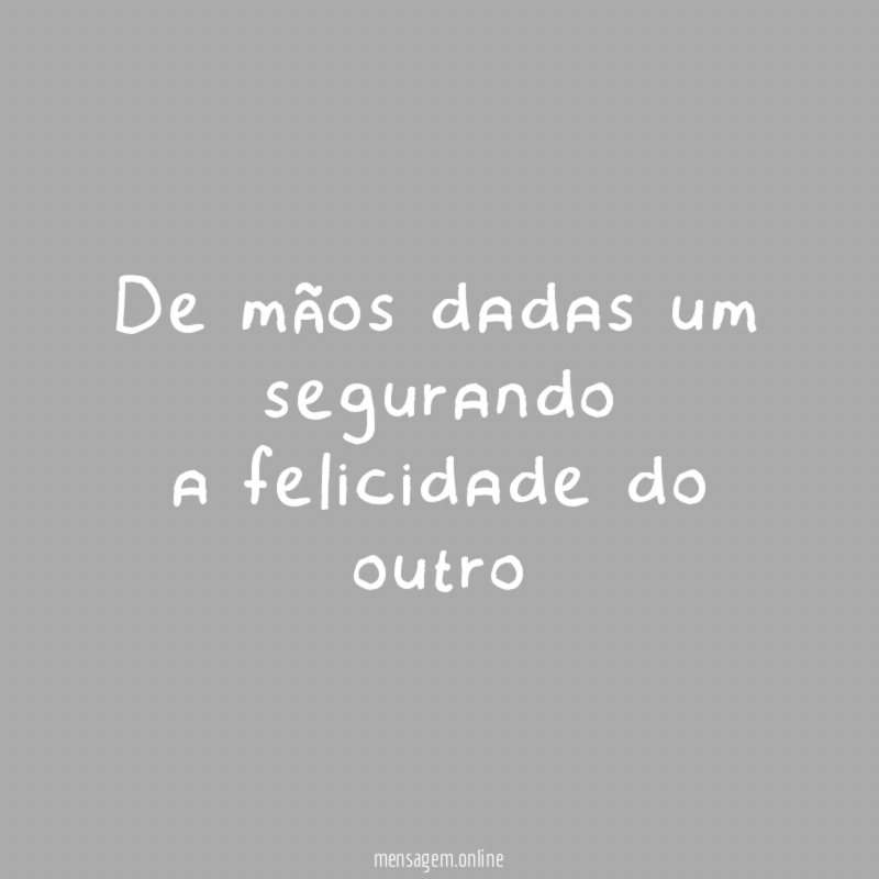 De mãos dadas um segurando a felicidade do outro