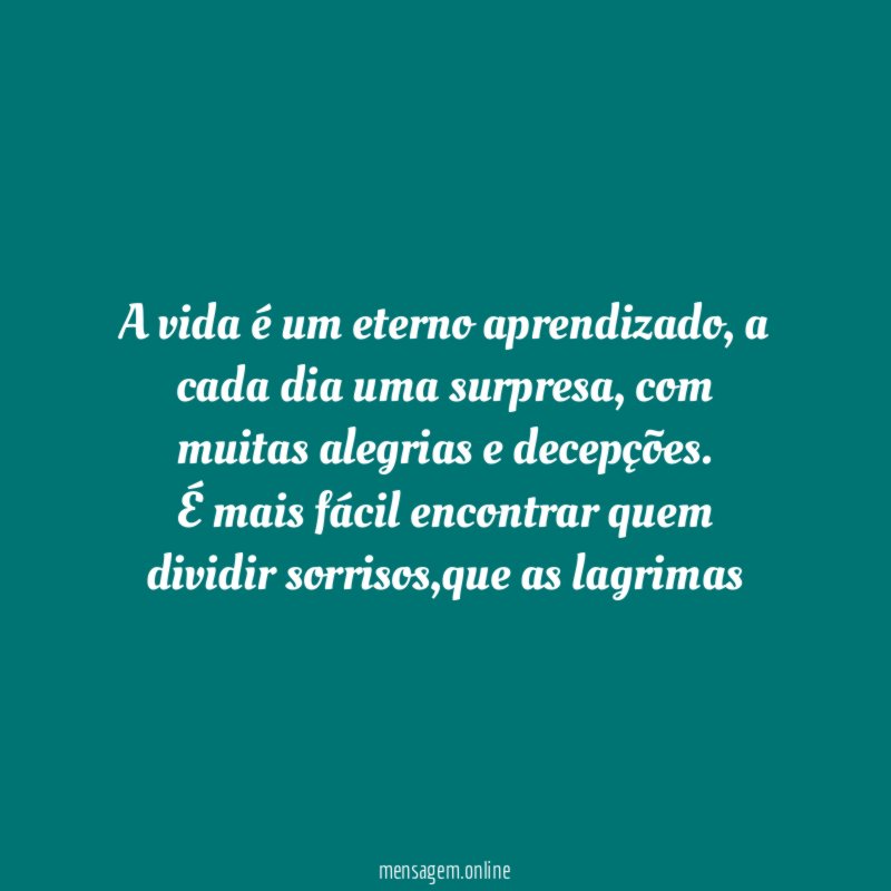 A vida é um eterno aprendizado