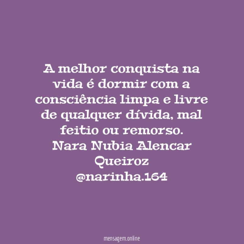 A melhor conquista na vida é dormir com