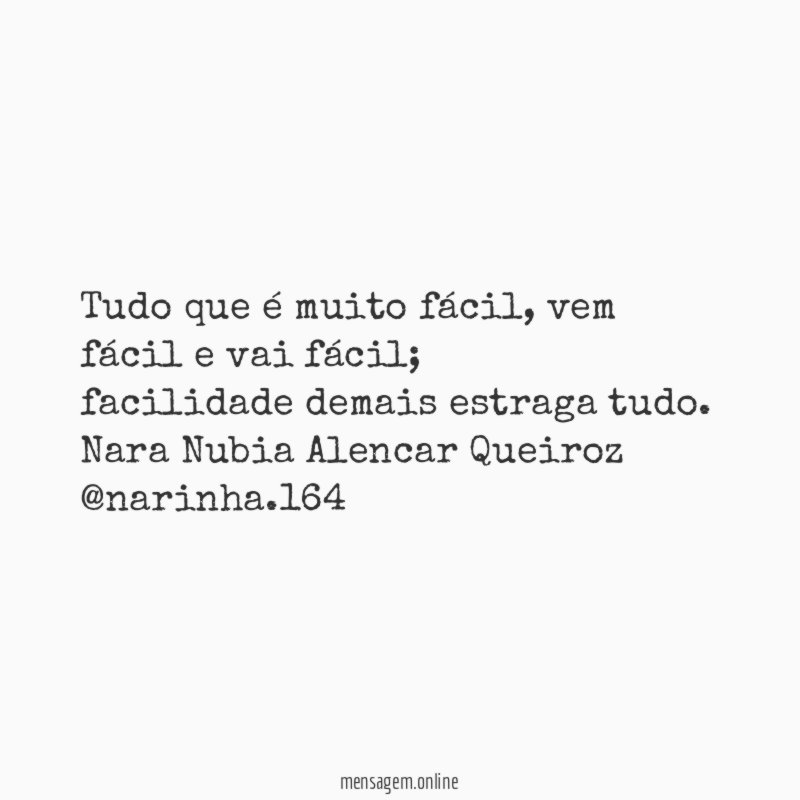 Tudo que é muito fácil
