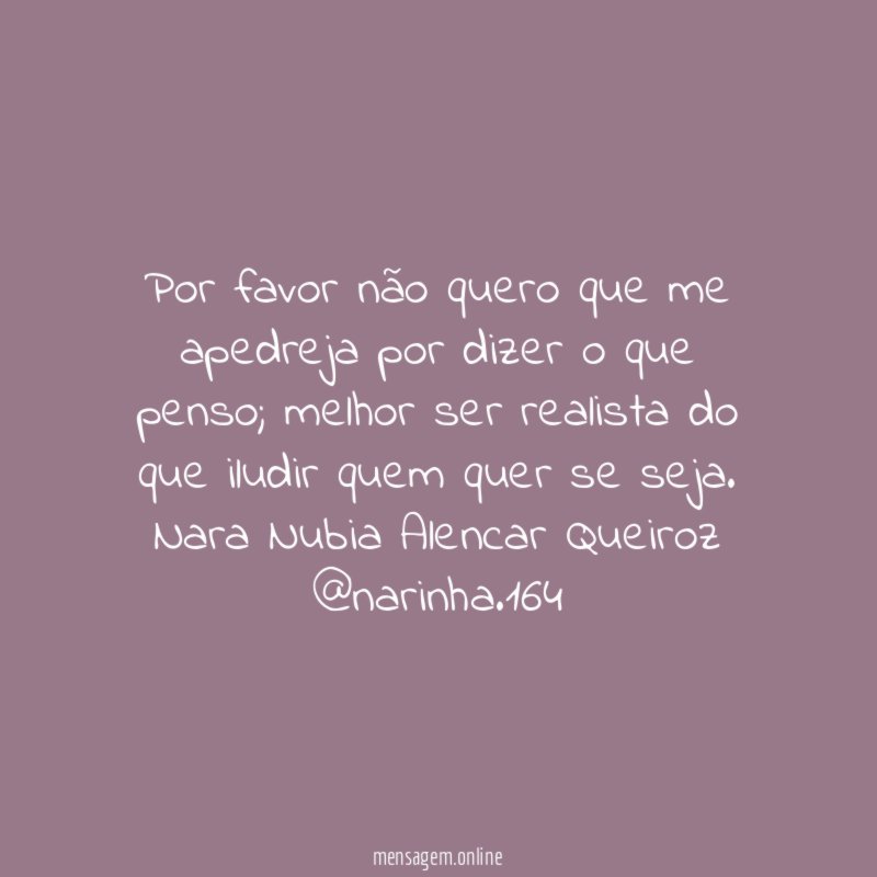Por favor não quero que me apedreja por