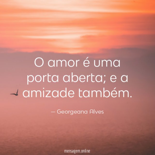 O amor é uma porta aberta