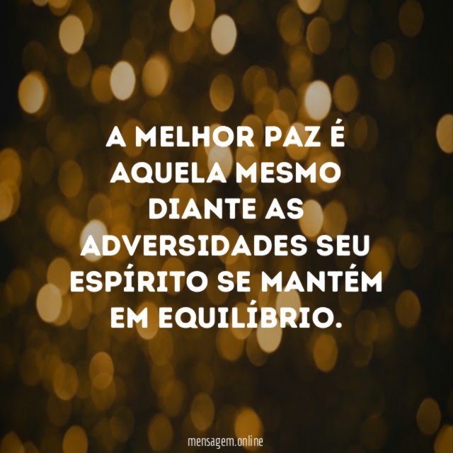 A melhor paz é aquela mesmo diante as