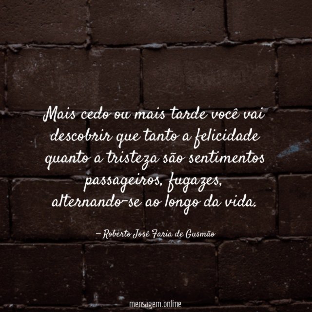 Mais cedo ou mais tarde você vai descobrir