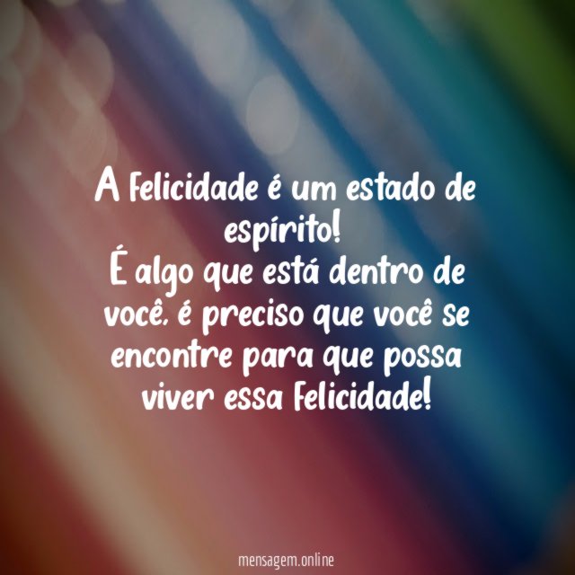 A felicidade é um estado de espírito