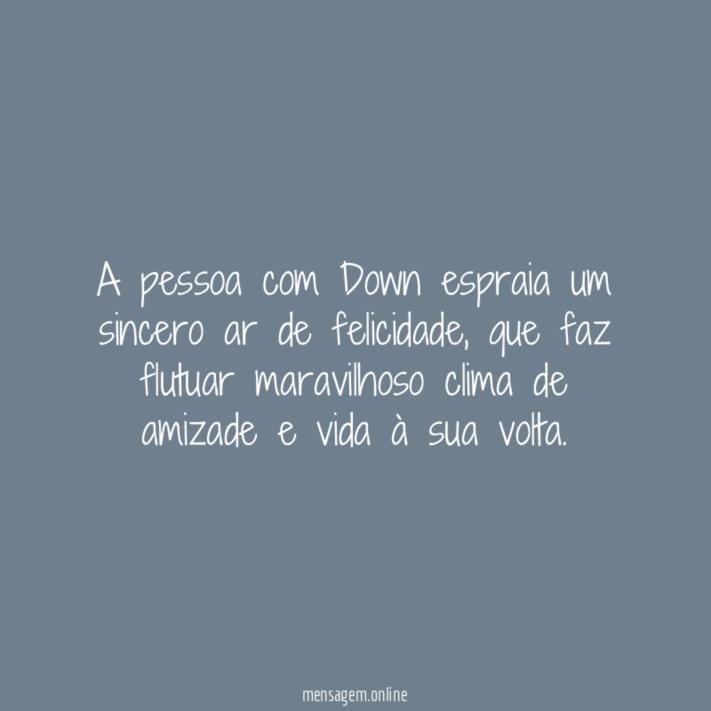 A pessoa com Down espraia um sincero ar de felicidade