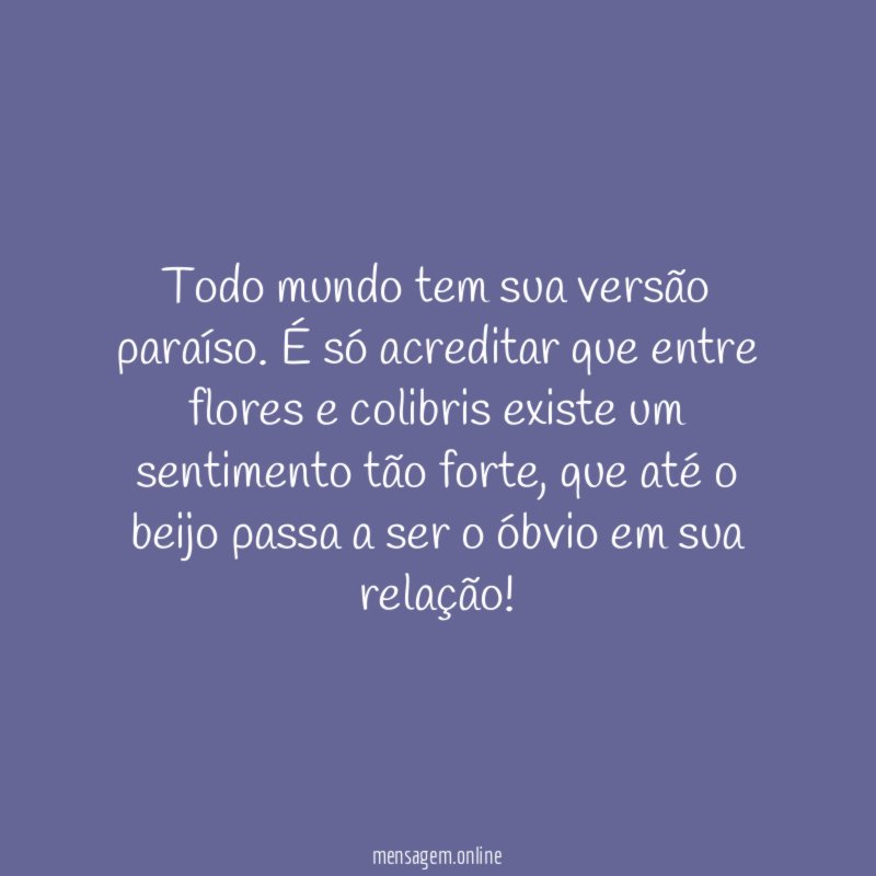 Todo mundo tem sua versão paraíso