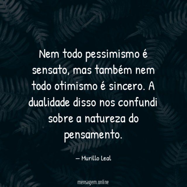 Nem todo pessimismo é sensato