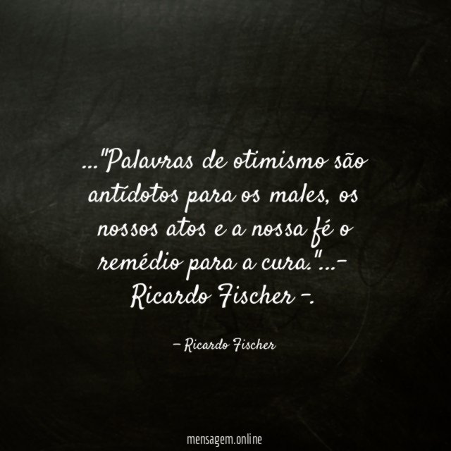 Palavras de otimismo são antídotos para os males