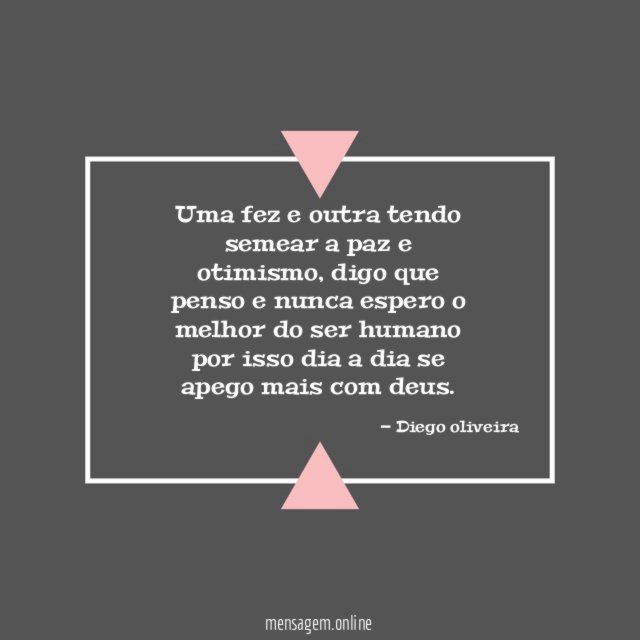 Uma fez e outra tendo semear a paz e otimismo