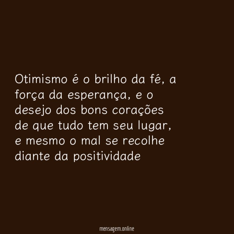 Otimismo é o brilho da fé