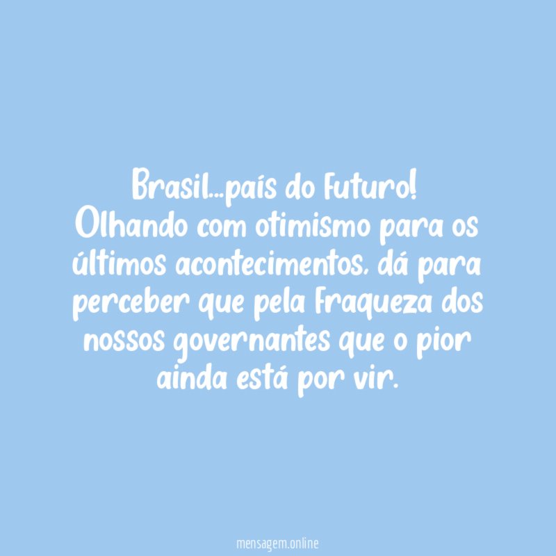 Brasil…país do futuro!
