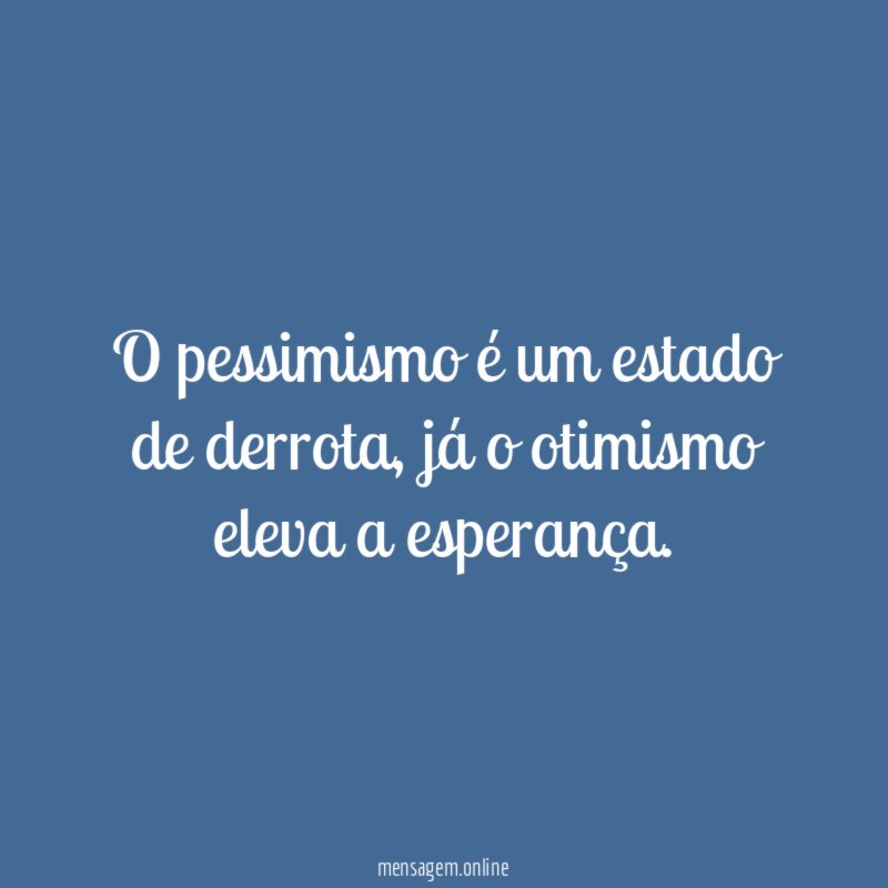 O pessimismo é um estado de derrota