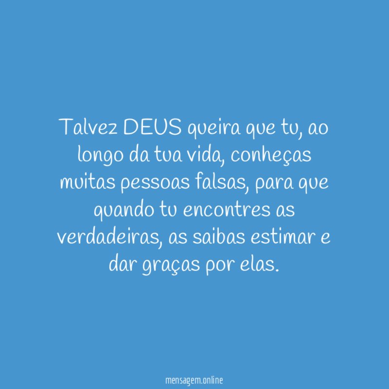 Talvez DEUS queira que tu