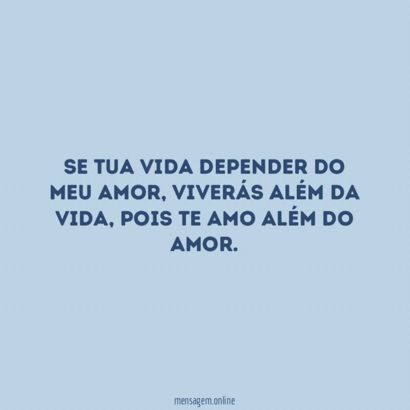 Se tua vida depender do meu amor
