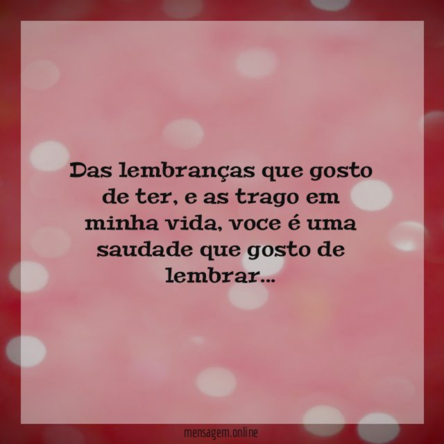 Das lembranças que gosto de ter